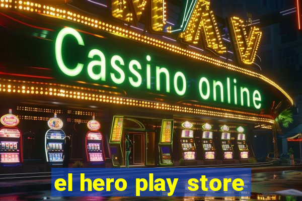 el hero play store